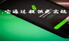 TP钱包能量宽带是指在TP钱包（TokenPo