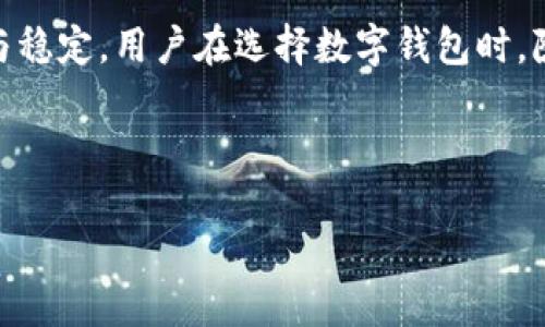关于“tpWallet需要20块激活吗”的问题，这里可以回答你。

tpWallet是一个数字钱包应用，用户通常会在应用内进行一些数字货币的管理和交易。有一些数字钱包的激活机制可能要求用户支付一定的费用或持有有限数量的数字资产。

1. **关于激活费用**：
   许多数字钱包为了维护网络的安全性或智能合约的运行，要求用户在激活钱包时支付一定的费用。在某些情况下，这种费用可能是固定的，也可能是根据网络的拥堵情况而变化。tpWallet是否需要20块激活，具体要查看官方说明或用户协议。

2. **影响因素**：
   激活费用的设定通常与区块链网络的技术特性相关，包括交易确认速度、矿工费用以及项目方的运营模式。

3. **用户体验**：
   如果要求现金激活，可能会影响某些用户的接受度与使用体验，但是这也可能是为了保证网络的安全与稳定。用户在选择数字钱包时，除了关注激活费用外，还需考虑钱包的安全性、使用便利性及支持的币种等。

建议你访问tpWallet的官方网站或相关的社交媒体渠道，以获取最新的激活政策和用户反馈。 

如果还有更多相关问题或需要更详细的信息，请随时告知。